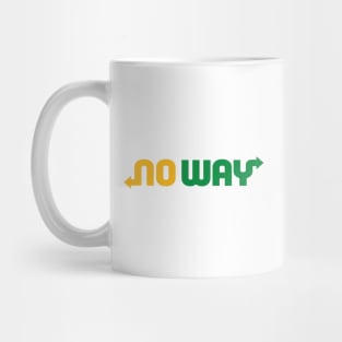 NO WAY Mug